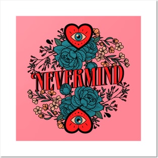 Nevermind - type, typography, floral, flowers, plants, cool, aesthetics, nevermind, text, saying, phrase Posters and Art